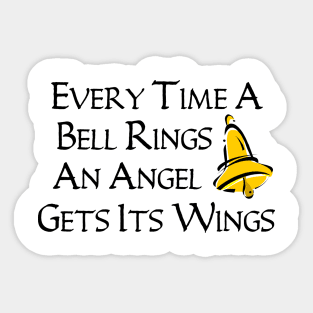 Every Time a Bell Rings... Sticker